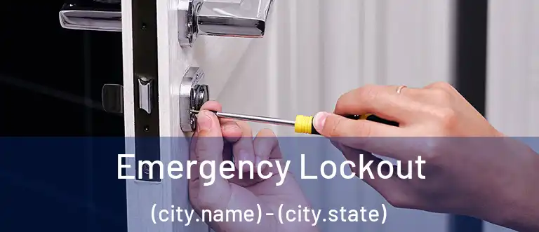 Emergency Lockout (city.name) - (city.state)